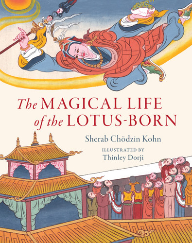 The Magical Life of the Lotus-Born book cover by Sherab Chodzin Kohn