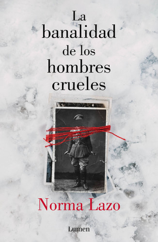 La banalidad de los hombres crueles / The Banality of Cruel Men book cover by Norma Lazo