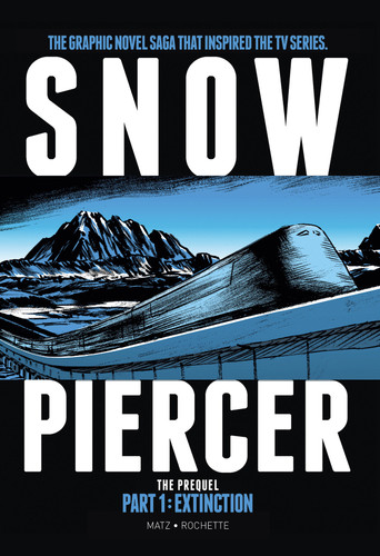 Snowpiercer: Prequel Vol. 1: Extinction (Graphic Novel) (SNOWPIERCER) book cover by Alex Nolent