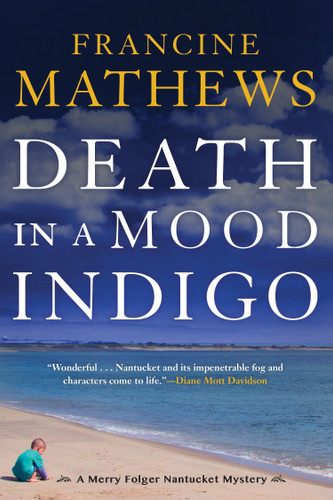 Death in a Mood Indigo (A Merry Folger Nantucket Mystery) book cover by Francine Mathews