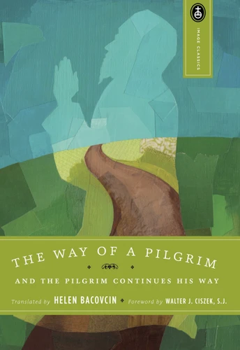The Way of a Pilgrim: And the Pilgrim Continues His Way (Image Classics) book cover by 