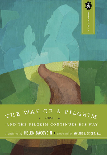 The Way of a Pilgrim: And the Pilgrim Continues His Way (Image Classics) book cover by 