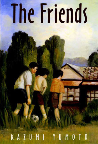 The Friends book cover by Kazumi Yumoto, Rosa Guy