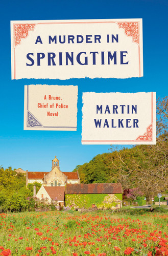 A Murder in Springtime: A Bruno, Chief of Police Novel (Bruno, Chief of Police Series) book cover by Martin Walker