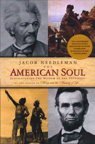 The American Soul: Rediscovering the Wisdom of the Founders book cover by Jacob Needleman
