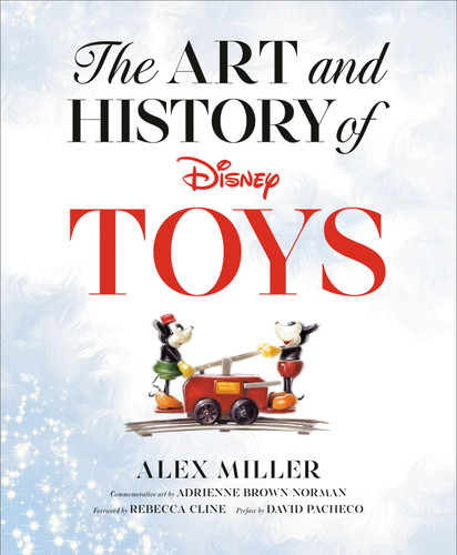 The Art and History of Disney Toys (Disney Editions Deluxe) book cover by Alex Miller