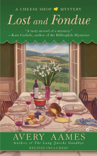 Lost and Fondue (Cheese Shop Mystery) book cover by Avery Aames