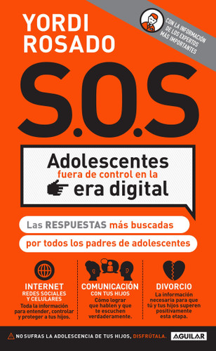 S.O.S Adolescentes fuera de control en la era digital / S.O.S! Out-of-Control Teenagers in the Digital Age book cover by Yordi Rosado