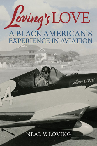 Loving's Love: A Black American's Experience in Aviation book cover by Neal V. Loving