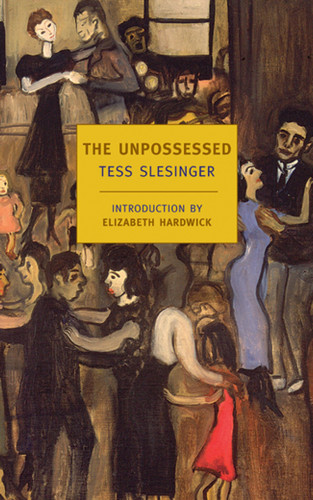 The Unpossessed: A Novel of the Thirties book cover by Tess Slesinger