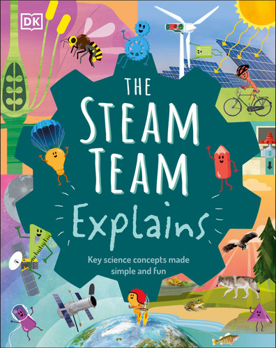 The Steam Team Explains: More Than 100 Amazing Science Facts book cover by Robert Winston