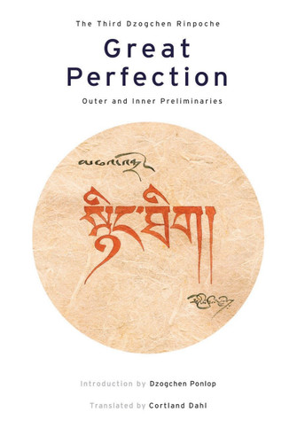Great Perfection: Outer and Inner Preliminaries (Great Perfection) book cover by Dzogchen Rinpoche