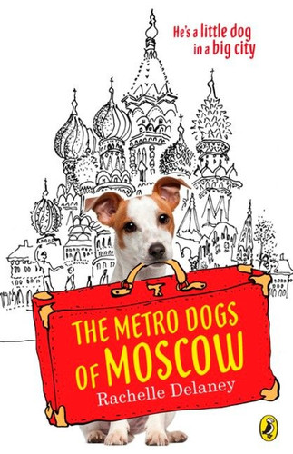 The Metro Dogs of Moscow book cover by Rachelle Delaney