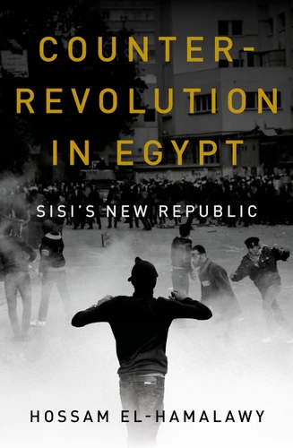 Counterrevolution in Egypt: Sisi's New Republic book cover by Hossam el-Hamalawy