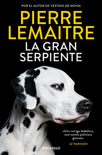 La gran serpiente / Going to the Dogs book cover by Pierre Lemaitre