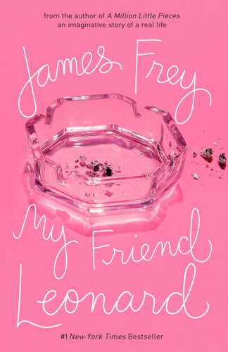 My Friend Leonard book cover by James Frey