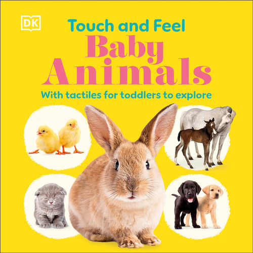Touch and Feel Baby Animals: With Tactiles for Toddlers to Explore (Touch and Feel) book cover by DK