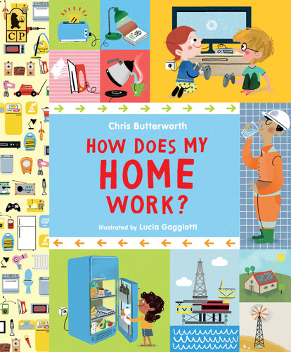How Does My Home Work? (Exploring the Everyday) book cover by Chris Butterworth