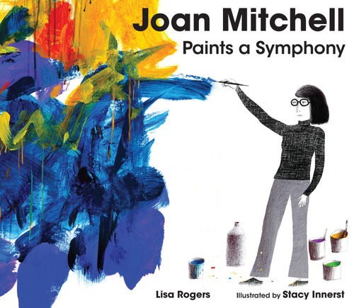 Joan Mitchell Paints a Symphony: La Grande Vallée Suite book cover by Lisa Rogers
