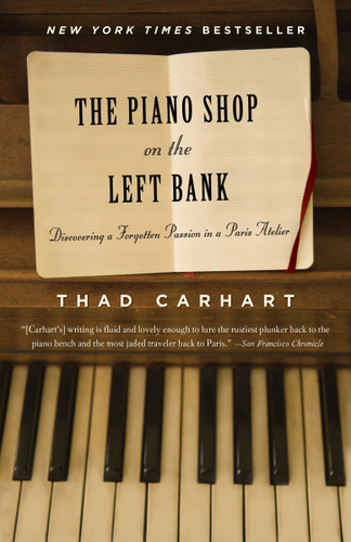 The Piano Shop on the Left Bank: Discovering a Forgotten Passion in a Paris Atelier book cover by Thad Carhart