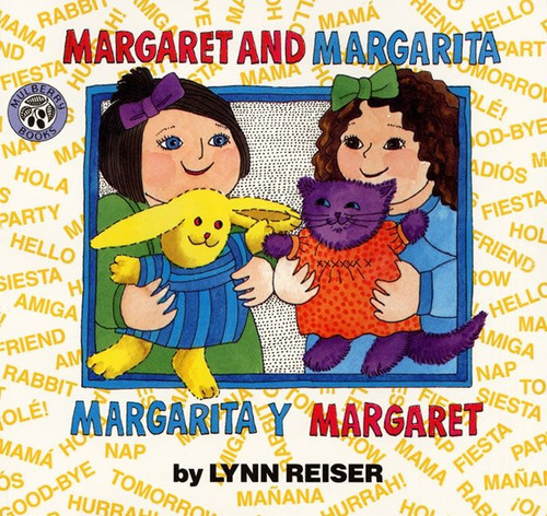 Margaret and Margarita/Margarita y Margaret: Bilingual English-Spanish book cover by Lynn Reiser