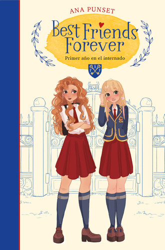 Primer año en el internado / First Year at Boarding School (BEST FRIENDS FOREVER) book cover by Ana Punset