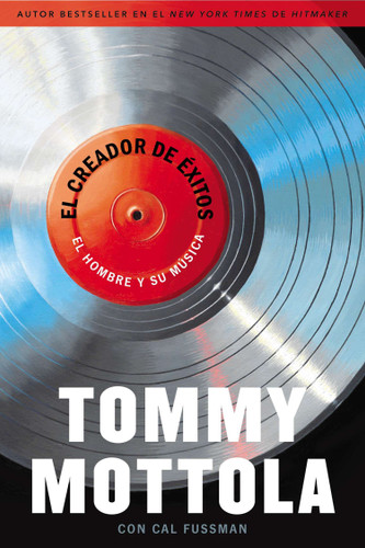 El Creador de Exitos: El Hombre y Su Música book cover by Tommy Mottola
