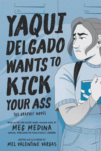 Yaqui Delgado Wants to Kick Your Ass: The Graphic Novel book cover by Meg Medina