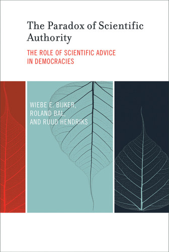 The Paradox of Scientific Authority: The Role of Scientific Advice in Democracies (Inside Technology) book cover by Wiebe E. Bijker, Roland Bal, Ruud Hendriks