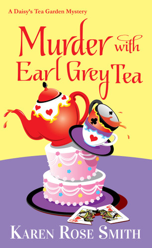 Murder with Earl Grey Tea (A Daisy's Tea Garden Mystery) book cover by Karen Rose Smith