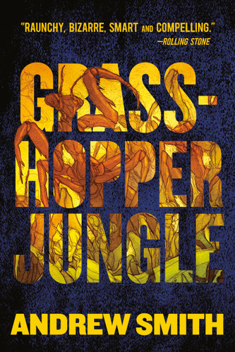 Grasshopper Jungle book cover by Andrew Smith