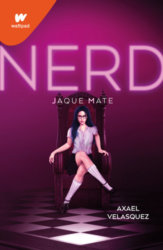 Nerd Libro 2: Jaque mate / Nerd, Book 2: Checkmate (WATTPAD. NERD) book cover by Axael Velazques