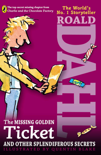 The Missing Golden Ticket and Other Splendiferous Secrets book cover by Roald Dahl