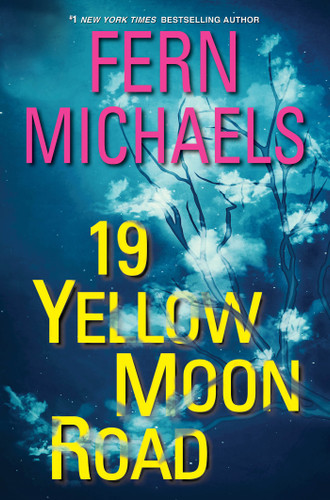 19 Yellow Moon Road: An Action-Packed Novel of Suspense (Sisterhood) book cover by Fern Michaels