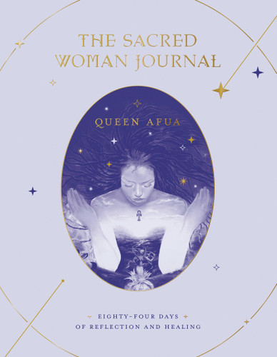 The Sacred Woman Journal: Eighty-Four Days of Reflection and Healing book cover by Queen Afua