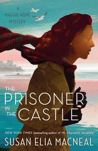 The Prisoner in the Castle: A Maggie Hope Mystery (Maggie Hope) book cover by Susan Elia MacNeal