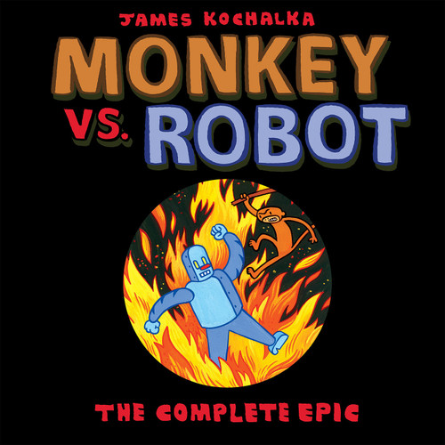 Monkey vs. Robot: The Complete Epic book cover by James Kochalka