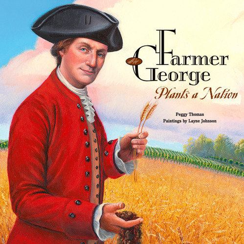 Farmer George Plants a Nation book cover by Peggy Thomas