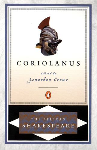 Coriolanus (The Pelican Shakespeare) book cover by William Shakespeare