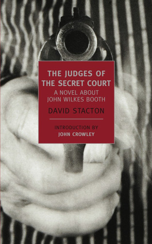 The Judges of the Secret Court: A Novel About John Wilkes Booth book cover by David Stacton