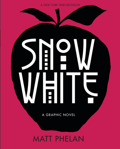 Snow White: A Graphic Novel book cover by Matt Phelan