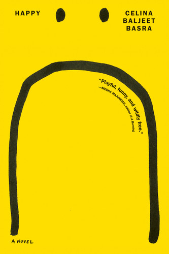 Happy: A Novel book cover by Celina Baljeet Basra