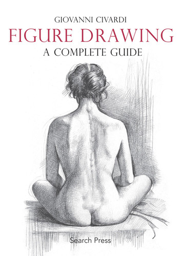Figure Drawing: A Complete Guide (Art of Drawing) book cover by Giovanni Civardi