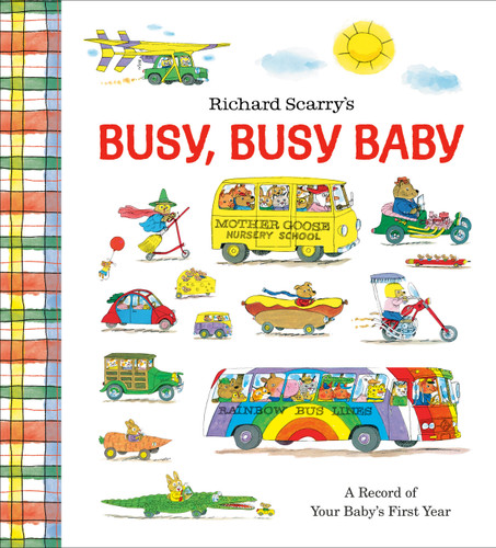 Richard Scarry's Busy, Busy Baby: A Record of Your Baby's First Year: Baby Book with Milestone Stickers book cover by Richard Scarry