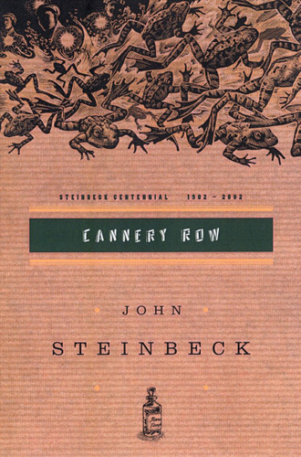 Cannery Row: (Centennial Edition) book cover by John Steinbeck