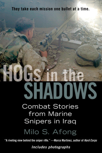 Hogs in the Shadows: Combat Stories from Marine Snipers in Iraq book cover by Milo S. Afong