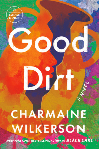 Good Dirt: A Novel book cover by Charmaine Wilkerson