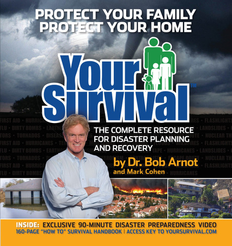 Your Survival: Protect Yourself from Tornadoes, Earthquakes, Flu Pandemics, and other Disasters book cover by Bob Arnot, Mark Cohen