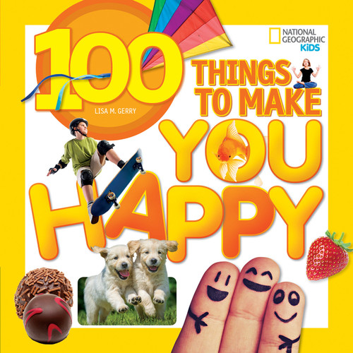 100 Things to Make You Happy (NGK 100 Things) book cover by Lisa M. Gerry