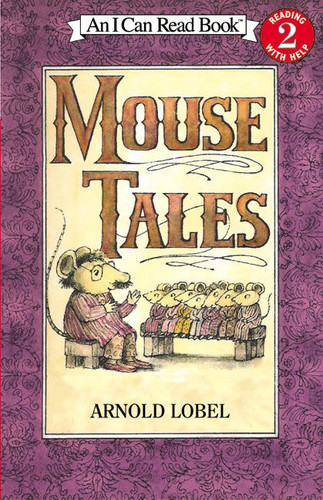 Mouse Tales (I Can Read Level 2) book cover by Arnold Lobel